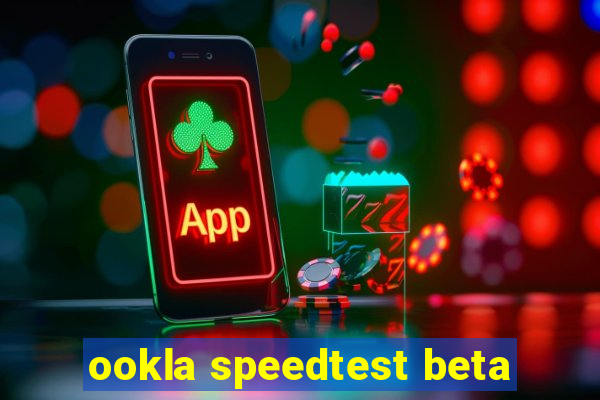 ookla speedtest beta